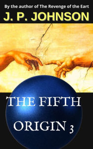 FIFTH ORIGIN 3. AN INEXPERIENCED GOD, THE
