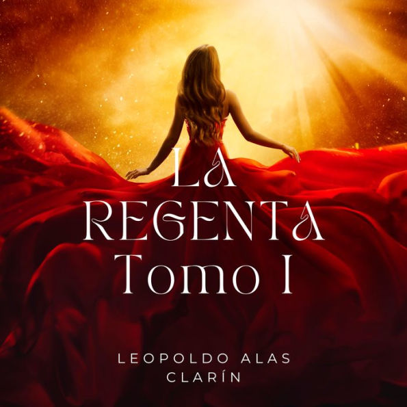 La Regenta - Tomo I