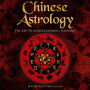 Chinese Astrology: The Key to Understanding Yourself