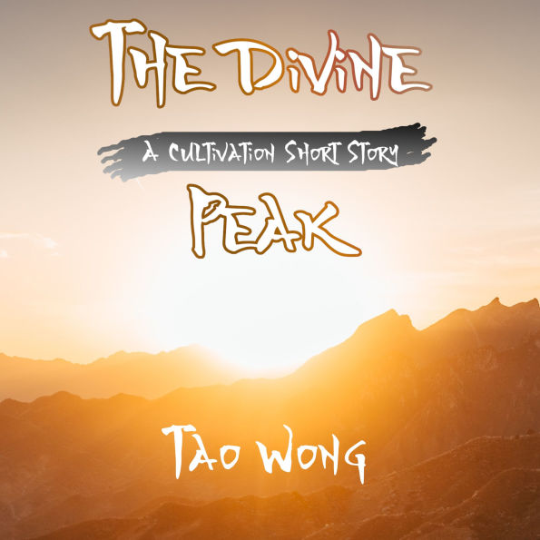 The Divine Peak: A Cultivation Short Story