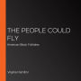 The People Could Fly: American Black Folktales