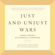 Just and Unjust Wars: A Moral Argument with Historical Illustrations