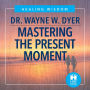 Mastering the Present Moment