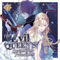 The Evil Queen's Beautiful Principles (Light Novel) Vol. 1