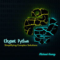 Elegant Python: Simplifying Complex Solutions
