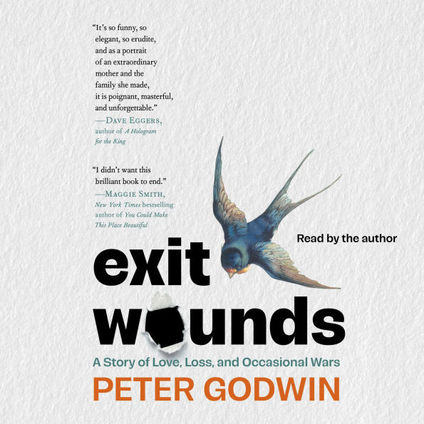 Exit Wounds: A Story of Love, Loss, and Occasional Wars