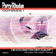 Perry Rhodan Odyssee 1: Die Kolonisten der Zukunft (Abridged)