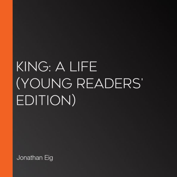 King: A Life (Young Readers' Edition)