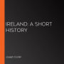 Ireland: A Short History