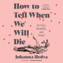 How To Tell When We Will Die: On Pain, Disability, and Doom
