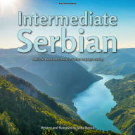 Intermediate Serbian: Additional Words and Phrase For Further Language Learning