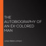 The Autobiography of an Ex-Colored Man