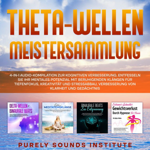 Theta Wellen Meistersammlung In Audio Kompilation Zur Kognitiven