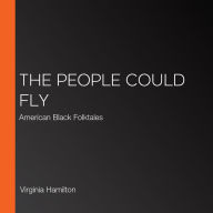 The People Could Fly: American Black Folktales