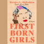 Firstborn Girls: A Memoir