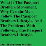 What Is The Passport Brothers Movement, Why Certain Men Follow The Passport Brothers Lifestyle, And The Problems With Following The Passport Brothers Lifestyle