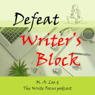 Defeat Writer's Block: Think like a Pro Writer 6
