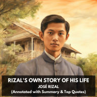 Rizal's own story of his life (Unabridged)