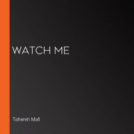 Watch Me