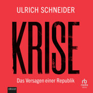 Krise: Das Versagen einer Republik