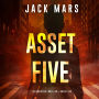 Asset Five (A Lara King Espionage Thriller-Book 5): Digitally narrated using a synthesized voice