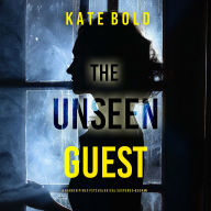 Unseen Guest, The (A Barren Pines Psychological Suspense--Book 6): Digitally narrated using a synthesized voice