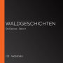 Waldgeschichten: Die Decoxe - Band 1