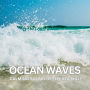 Ocean Waves - Calming Sound Of The Sea (XXL): Nature Sounds for Relaxation, Meditation, and Deep Sleep