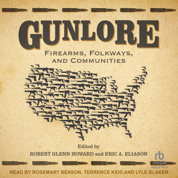 Gunlore: Firearms, Folkways, and Communities