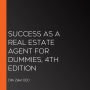 Success as a Real Estate Agent For Dummies, 4th Edition