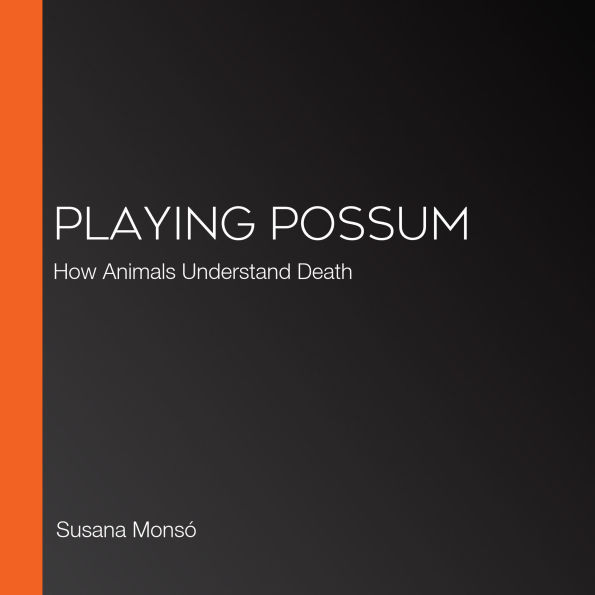 Playing Possum: How Animals Understand Death