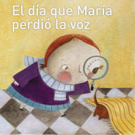 El día que María perdió la voz