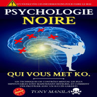 Psychologie Noire Qui Vous Met KO.