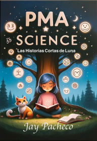 PMA SCIENCE: Las Historias Cortas de Luna (Spanish Edition)