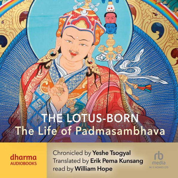 The Lotus-Born: The Life Story of Padmasambhava