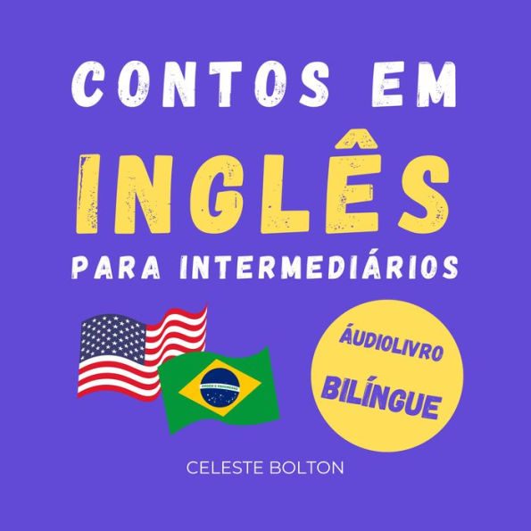 Contos Em Inglês Para Intermediários: Áudiolivro Bílingue