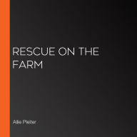 Rescue on the Farm