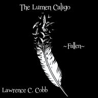 The Lumen Caligo: Fallen