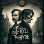 The Strange Case of Dr. Jekyll and Mr. Hyde