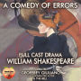 A Comedy Of Errors: Full Cast Drama