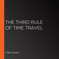 The Third Rule of Time Travel