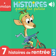 Histoires pour les petits, 7 histoires de rentrée, Vol. 2