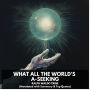 What All The World's A-Seeking (Unabridged)