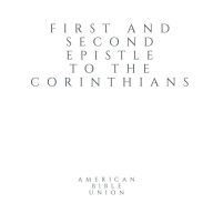 First and Second Epistles to the Corinthians - American Bible Union