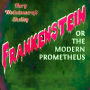 Frankenstein: The Modern Prometheus