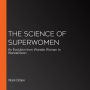 The Science of Superwomen: An Evolution from Wonder Woman to WandaVision