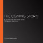 The Coming Storm: A Journey into the Heart of the Conspiracy Machine