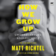 How We Grow Up: Understanding Adolescence