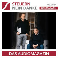 Steuern Nein Danke - Das Audiomagazin - 02.2024: Die Steuersparstrategie