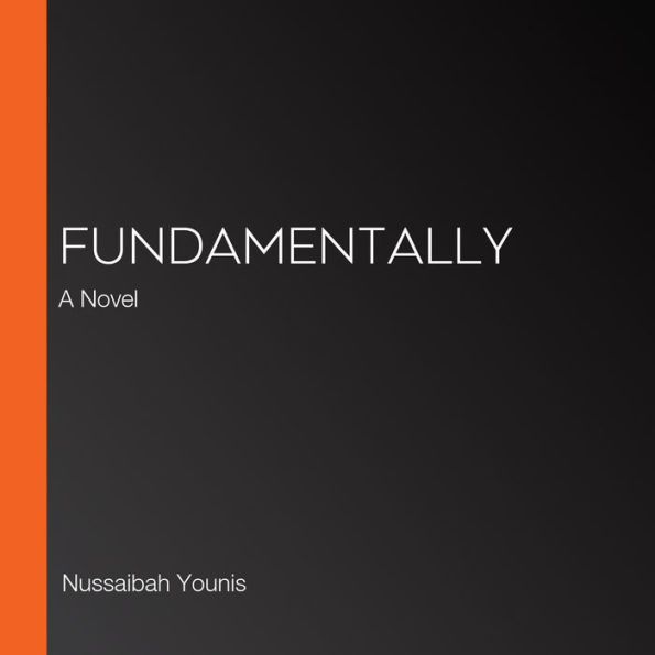 Fundamentally: A Novel